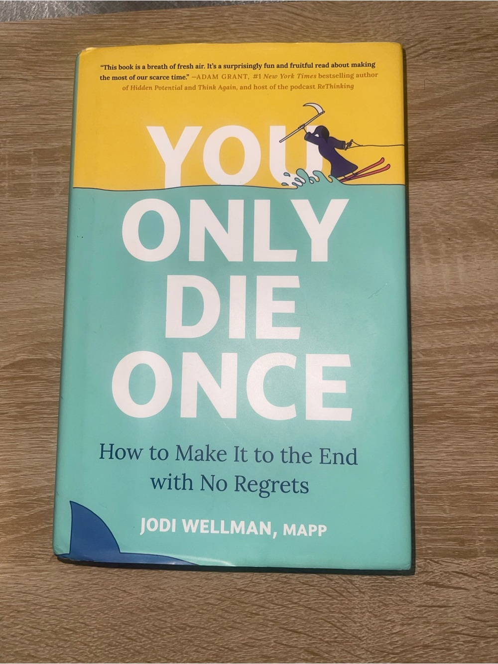 You Only Die Once - Teal and Yellow Hardcover by Jodi Wellman